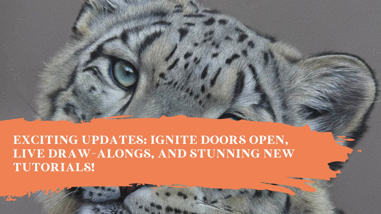 Exciting Updates: Ignite Doors Open, Live Draw-Alongs, and Stunning New Tutorials!