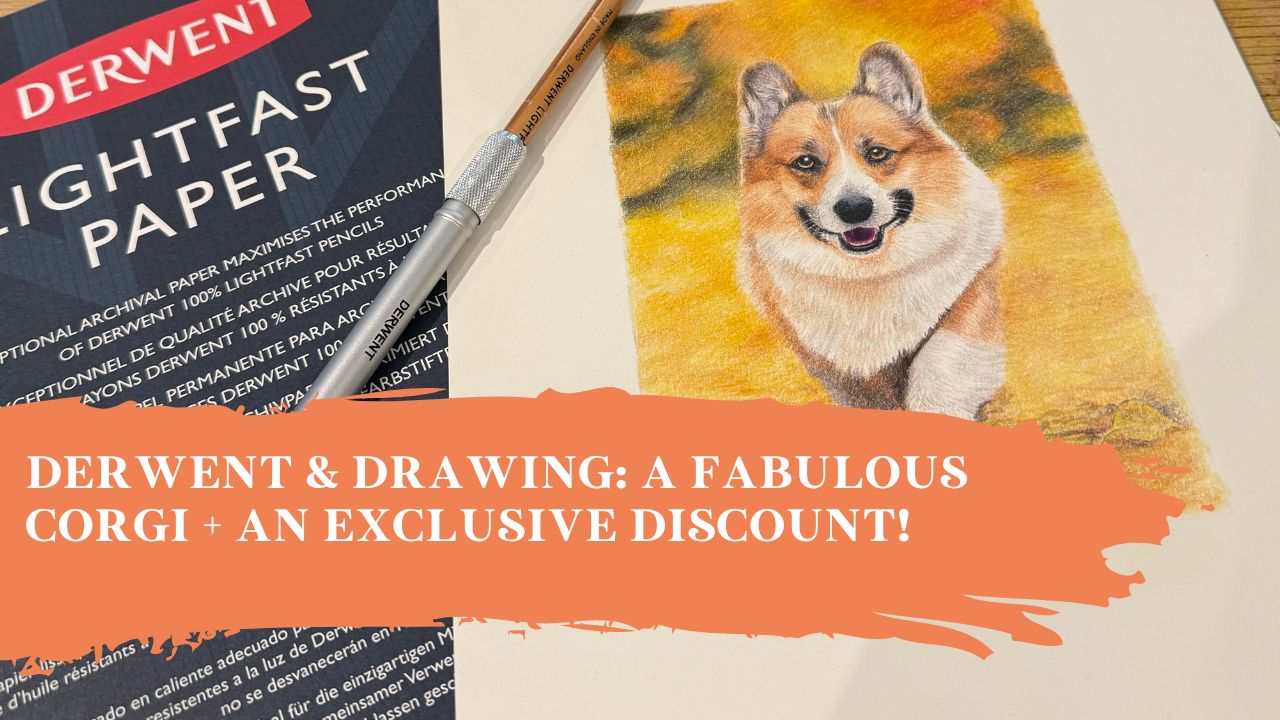 Derwent & Drawing: A Fabulous Corgi + An Exclusive Discount!