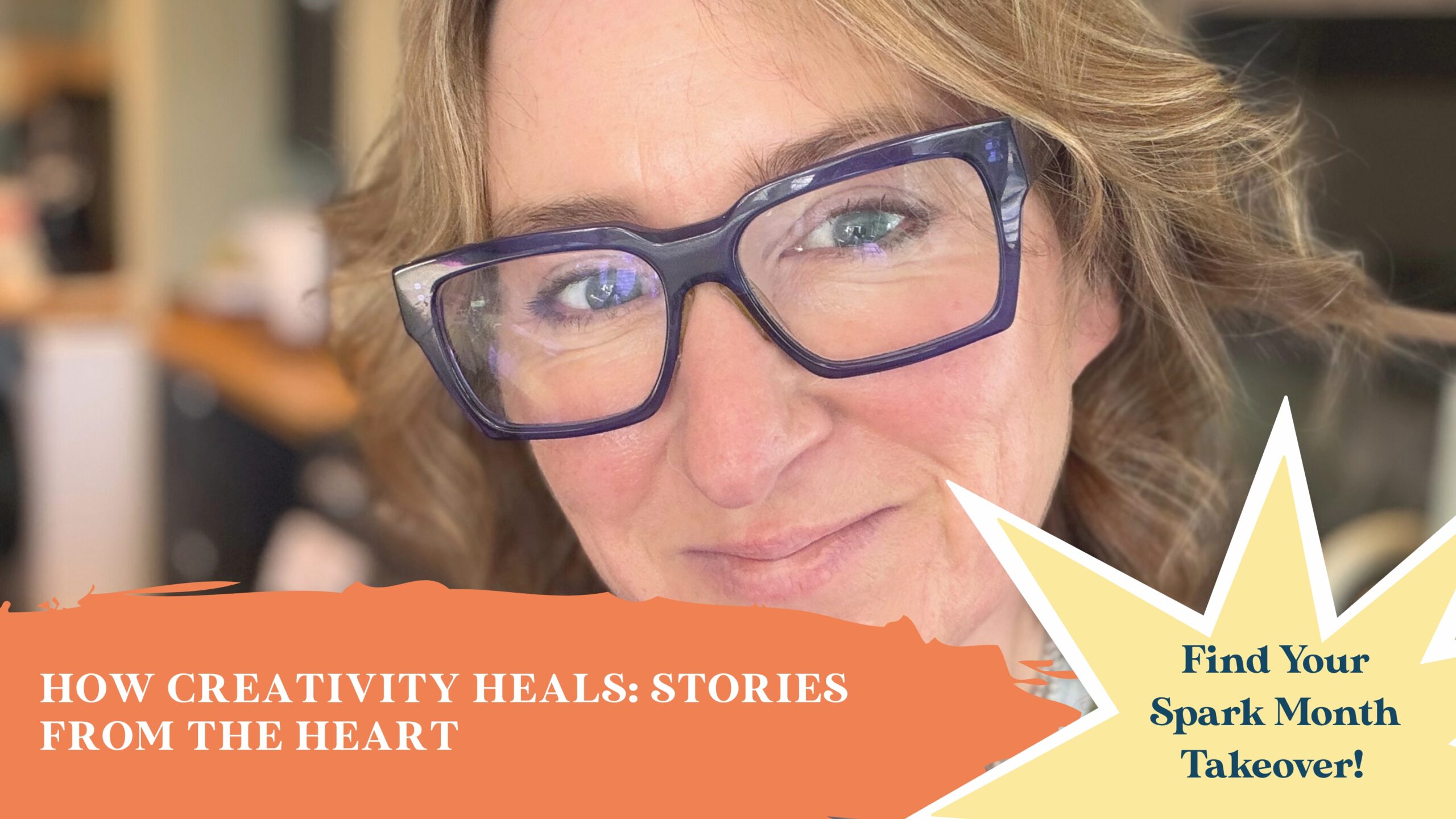 How Creativity Heals: Stories from the Heart