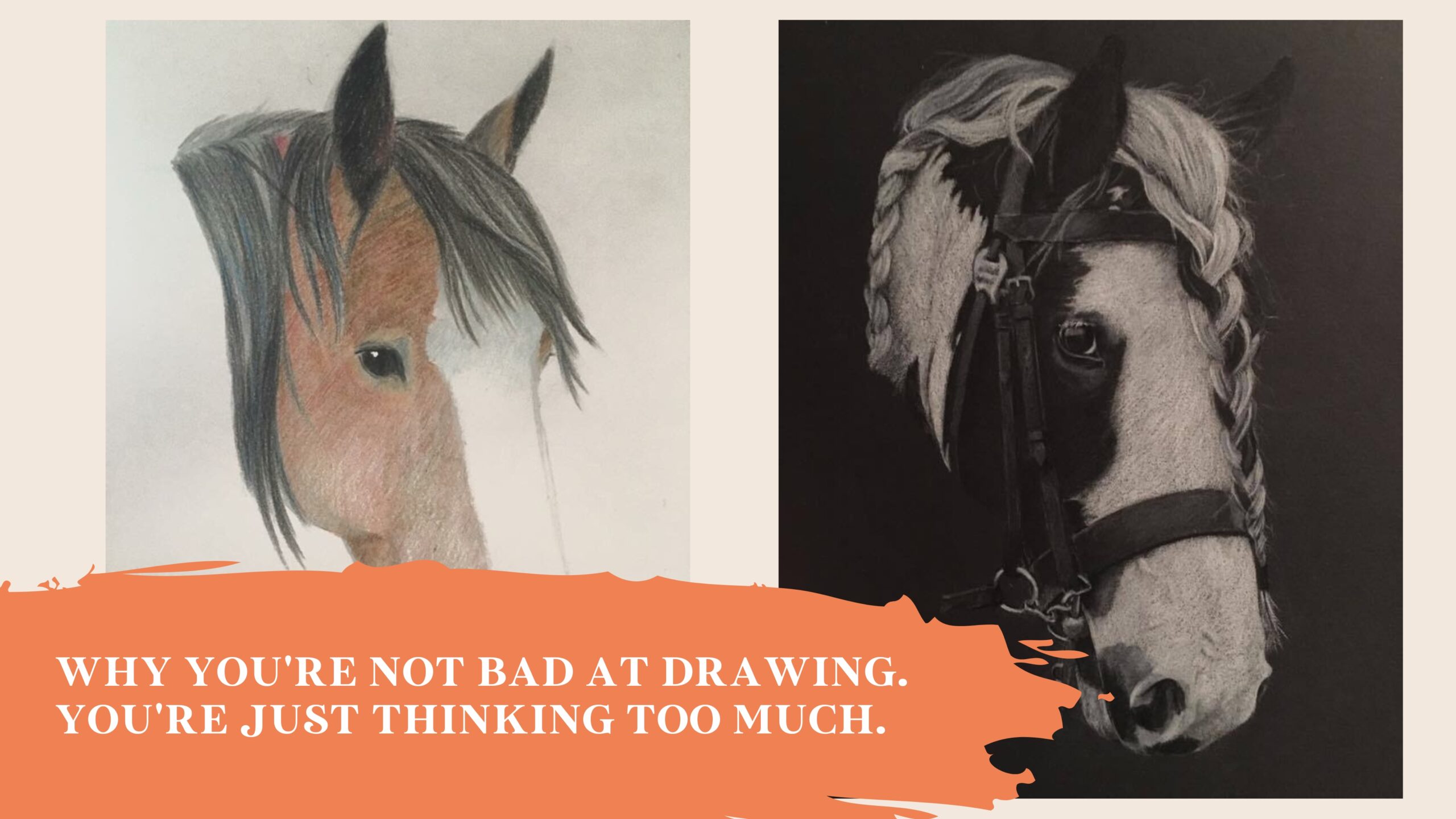 Why You're Not Bad at Drawing. You're Just Thinking Too Much.